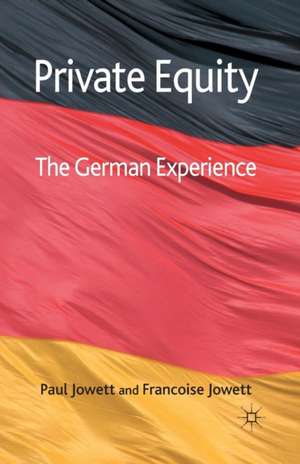 Private Equity: The German Experience de P. Jowett