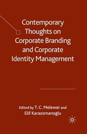 Contemporary Thoughts on Corporate Branding and Corporate Identity Management de T. Melewar