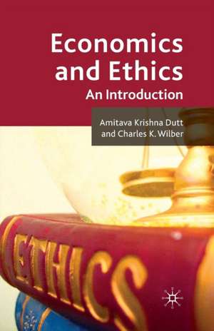 Economics and Ethics: An Introduction de A. Dutt