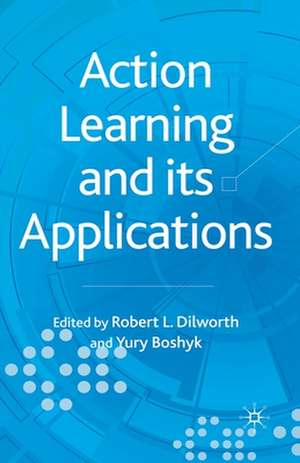 Action Learning and its Applications de R. Dilworth