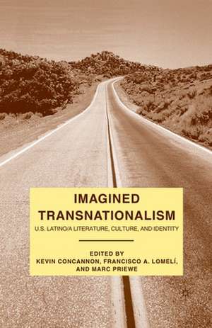 Imagined Transnationalism: U.S. Latino/a Literature, Culture, and Identity de K. Concannon