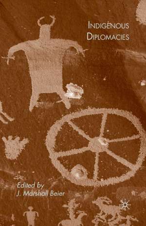 Indigenous Diplomacies de J. Beier