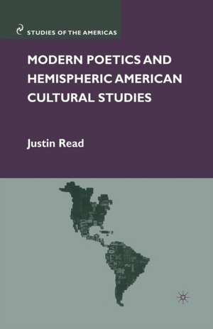 Modern Poetics and Hemispheric American Cultural Studies de J. Read