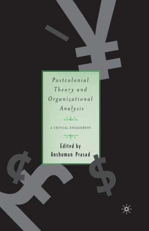 Postcolonial Theory and Organizational Analysis: A Critical Engagement de A. Prasad