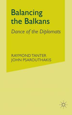 Balancing in the Balkans de R. Tanter