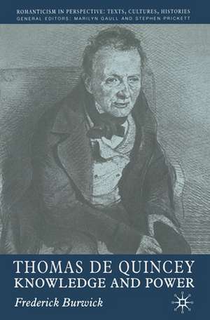 Thomas de Quincey: Knowledge and Power de F. Burwick
