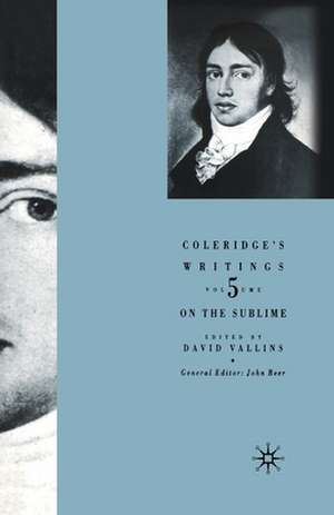 Coleridge's Writings: On the Sublime de David Vallins