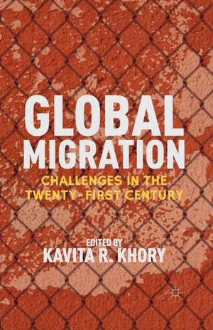 Global Migration: Challenges in the Twenty-First Century de K. Khory