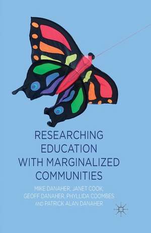 Researching Education with Marginalized Communities de M. Danaher