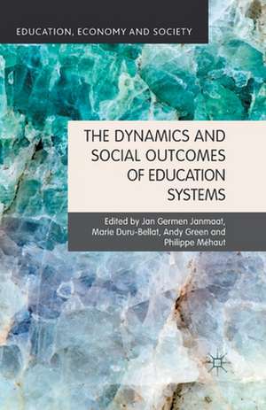 The Dynamics and Social Outcomes of Education Systems de J. Janmaat