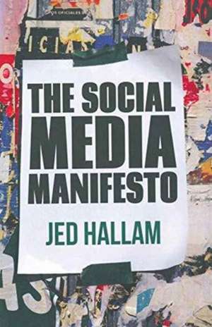 The Social Media Manifesto de Jed Hallam