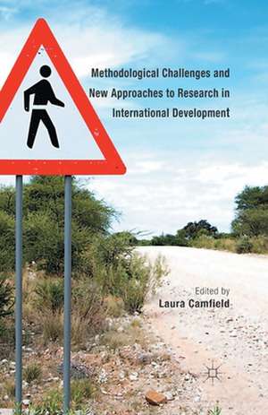 Methodological Challenges and New Approaches to Research in International Development de L. Camfield