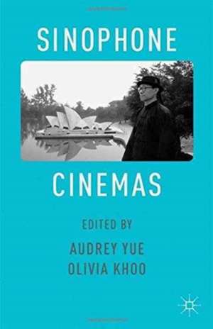 Sinophone Cinemas de A. Yue