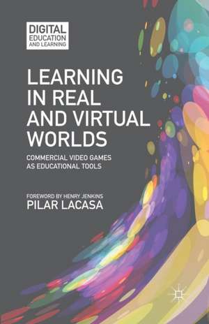 Learning in Real and Virtual Worlds de P. Lacasa