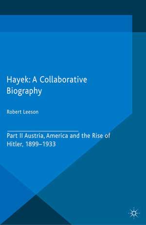 Hayek: A Collaborative Biography de R. Leeson
