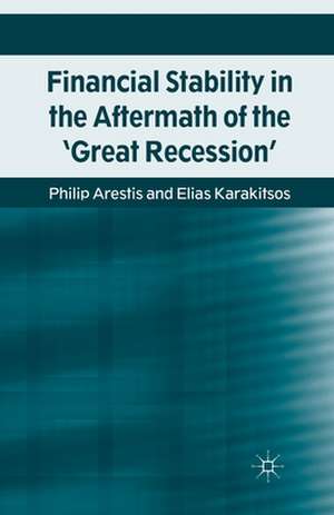 Financial Stability in the Aftermath of the 'Great Recession' de P. Arestis