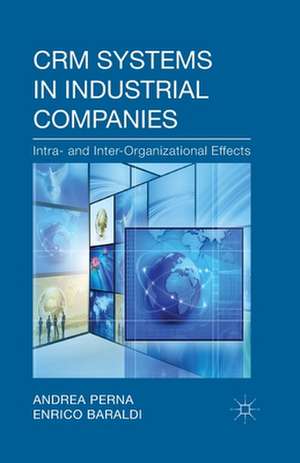 CRM Systems in Industrial Companies: Intra- and Inter-Organizational Effects de A. Perna