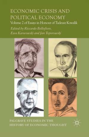 Economic Crisis and Political Economy: Volume 2 of Essays in Honour of Tadeusz Kowalik de R. Bellofiore