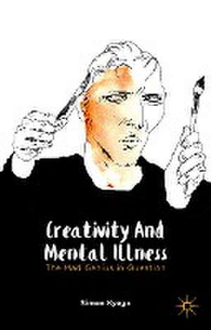 Creativity and Mental Illness de S. Kyaga