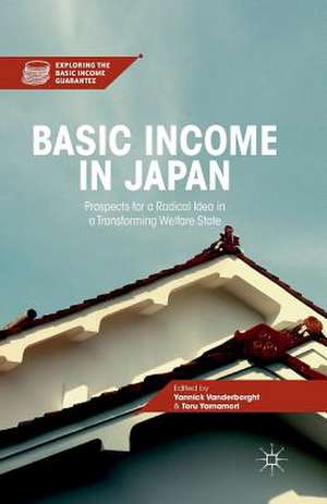 Basic Income in Japan: Prospects for a Radical Idea in a Transforming Welfare State de Y. Vanderborght