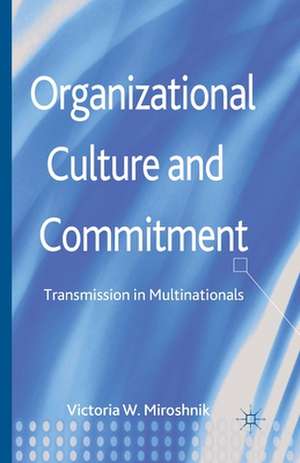 Organizational Culture and Commitment de V. Miroshnik