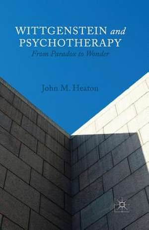 Wittgenstein and Psychotherapy: From Paradox to Wonder de J. Heaton