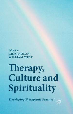 Therapy, Culture and Spirituality: Developing Therapeutic Practice de G. Nolan