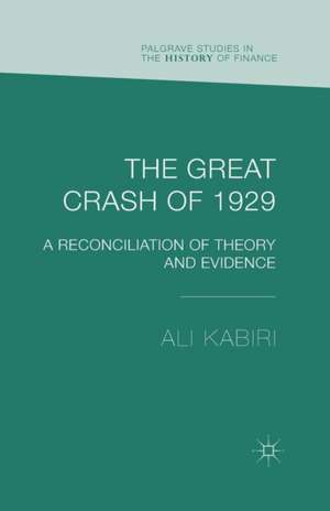 The Great Crash of 1929: A Reconciliation of Theory and Evidence de A. Kabiri