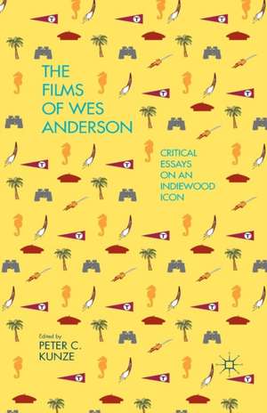 The Films of Wes Anderson: Critical Essays on an Indiewood Icon de P. Kunze