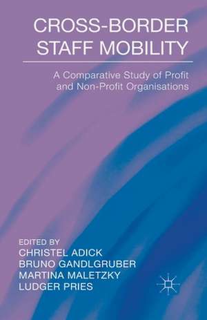 Cross-Border Staff Mobility: A Comparative Study of Profit and Non-Profit Organisations de C. Adick