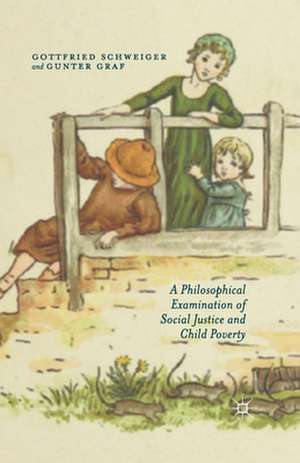 A Philosophical Examination of Social Justice and Child Poverty de G. Schweiger