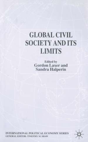 Global Civil Society and Its Limits de G. Laxer