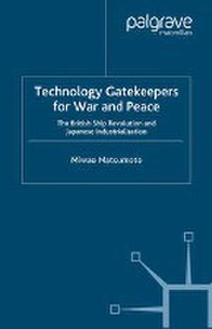 Technology Gatekeepers for War and Peace de S. Matsumoto