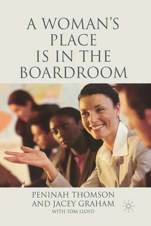 A Woman's Place is in the Boardroom de P. Thomson