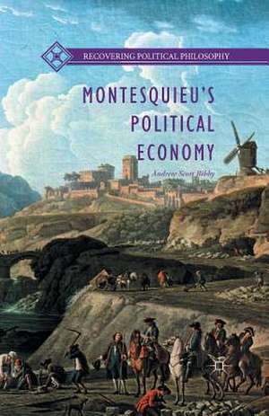 Montesquieu’s Political Economy de Andrew Scott Bibby