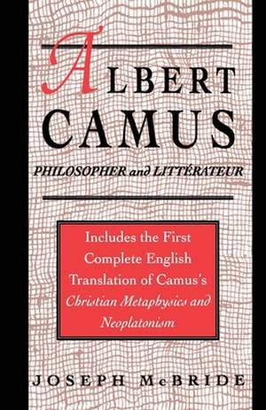 Albert Camus: Philosopher and Littrateur de J. McBride