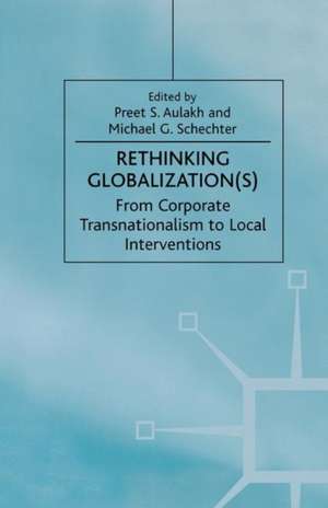 Rethinking Globalization(S): From Corporate Transnationalism to Local Interventions de N A N A
