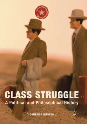 Class Struggle: A Political and Philosophical History de Domenico Losurdo