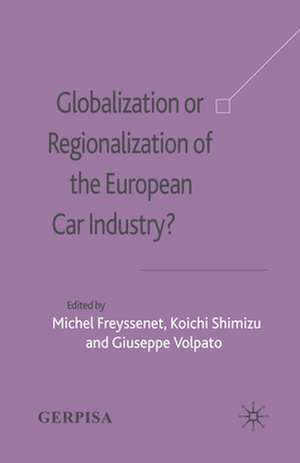 Globalization or Regionalization of the European Car Industry? de M. Freyssenet