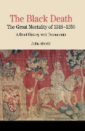 The Black Death: The Great Mortality of 1348-1350: A Brief History with Documents de Nana