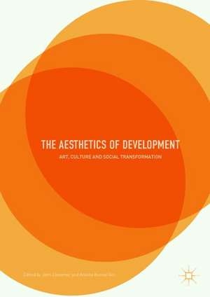 The Aesthetics of Development: Art, Culture and Social Transformation de John Clammer