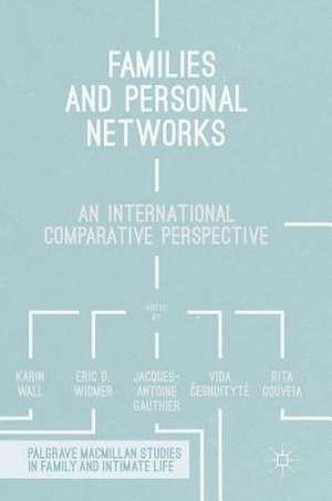 Families and Personal Networks: An International Comparative Perspective de Karin Wall