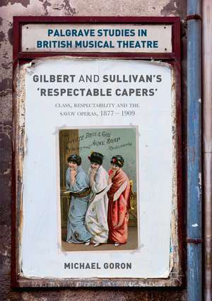 Gilbert and Sullivan's 'Respectable Capers' de Michael Goron
