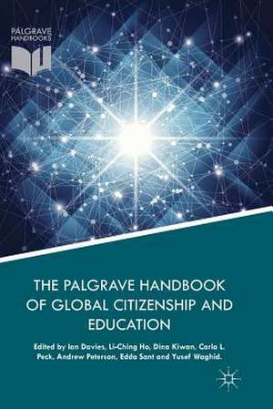 The Palgrave Handbook of Global Citizenship and Education de Ian Davies