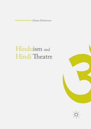 Hinduism and Hindi Theater de Diana Dimitrova