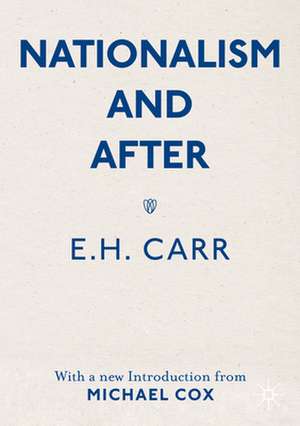 Nationalism and After: With a new Introduction from Michael Cox de E. H. Carr