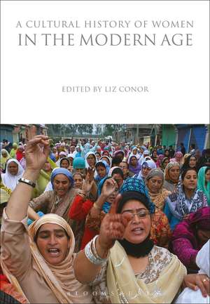 A Cultural History of Women in the Modern Age de Liz Conor