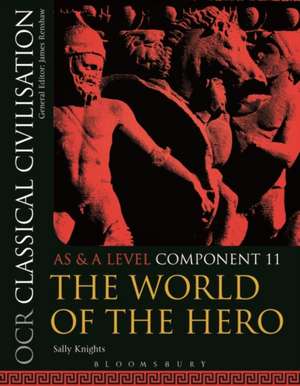 OCR Classical Civilisation AS and A Level Component 11: The World of the Hero de Sally Knights