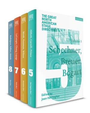 The Great North American Stage Directors Set 2: Volumes 5-8: Directors and the Theatrical Avant-garde, post-1970 de Professor James Peck