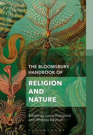 The Bloomsbury Handbook of Religion and Nature: The Elements de Laura Hobgood